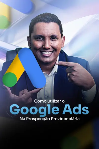 Como-utilizar-o-Google-ads-Na-Prospeccao-Previdenciaria.webp