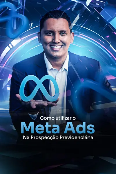 Como-utilizar-o-Meta-Ads-Na-Prospeccao-Previdenciaria.webp